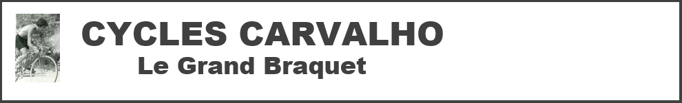 CYCLES CARVALHO - LE GRAND BRAQUET